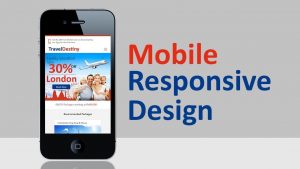 Mobile Responsive Design
