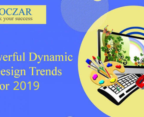 10 Most Powerful Dynamic Web Design Trends For 2019