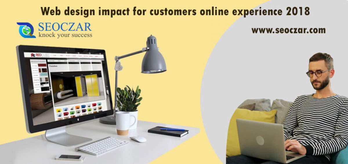 Web design impact for customers online experience 2018