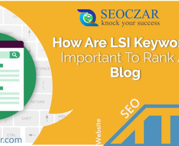 How Are LSI Keywords Important To Rank A Blog