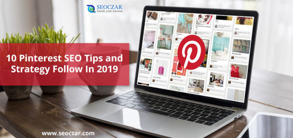 10 Pinterest SEO Tips and Strategy Follow In 2019